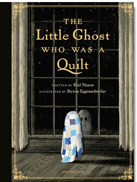 The Little Ghost Who Was a Quilt: Gift Edition