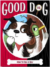 Good Dog #15: How to Spy a Spy
