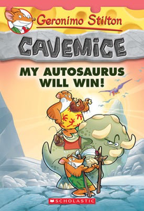 Geronimo Stilton Cavemice #10: My Autosaurus Will Win!
