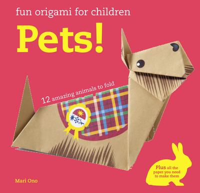 Fun Origami for Children: Pets!