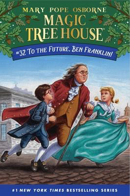 Magic Tree House #32: To the Future, Ben Franklin