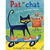 Pat le Chat: J'ai un nouveau voisin (Pete the Cat and the New Guy)