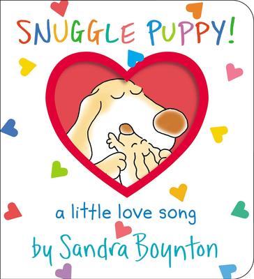 Sandra Boynton's Snuggle Puppy!: A Little Love Song