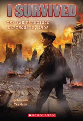 I Survived #5: The San Francisco Earthquake, 1906