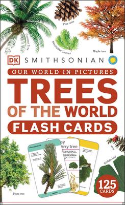 Trees of the World: Our World in Pictures Flash Cards
