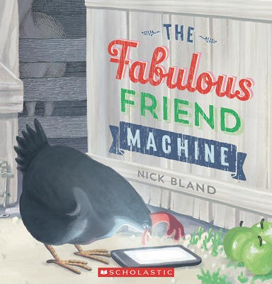 The Fabulous Friend Machine: Nick Bland