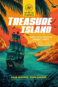 Treasure Island: Your Classics. Your Choices