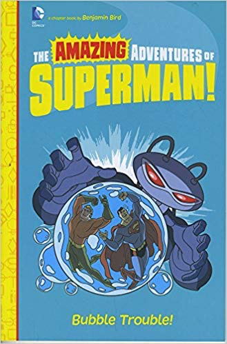The Amazing Adventures of Superman: Bubble Trouble!