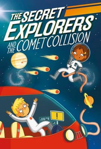 The Secret Explorers #2: and the Comet Collision