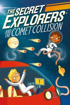 The Secret Explorers #2: and the Comet Collision