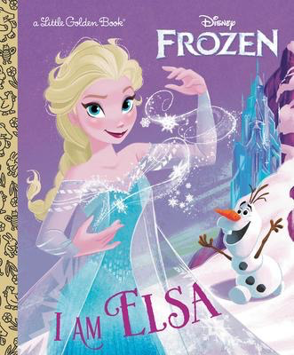 Disney's Frozen: I Am Elsa: A Little Golden Book