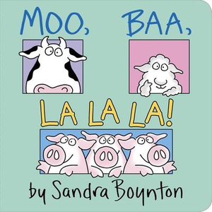 Sandra Boynton's Moo, Baa, La La La!