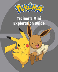 Pokemon: Trainer's Mini Exploration Guide
