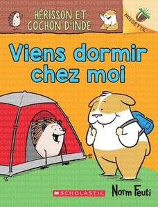 Herisson et Cochon d'Inde: N°2: Viens dormir chez moi: Noisette (Hello, Hedgehog! #2: Let's Have a Sleepover! An Acorn Book)
