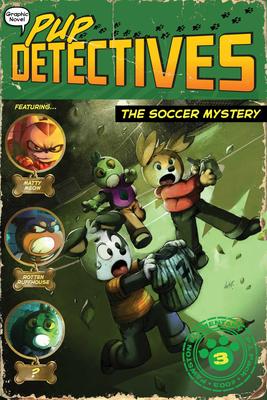 Pup Detectives # 3: The Soccer Mystery