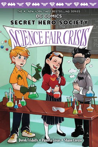 Secret Hero Society #4: Science Fair Crisis