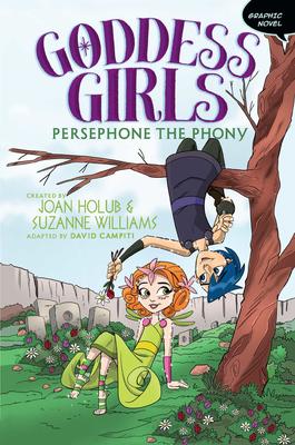 Goddess Girls #2: Persephone the Phony