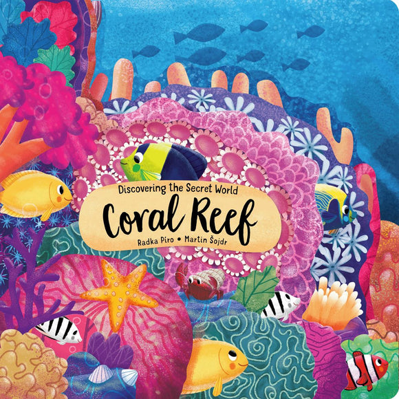 Peek Inside: Discovering the Secret World - Coral Reef