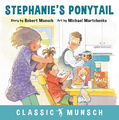 Robert Munsch's Stephanie's Ponytail