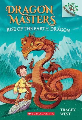 Dragon Masters #1: Rise of the Earth Dragon: A Branches Book