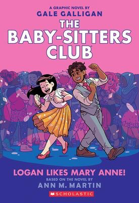 The Baby-Sitters Club Graphix #8: Logan Likes Mary Anne!