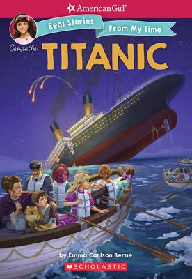 American Girl: Real Stories From My Time #2: The Titanic