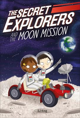 The Secret Explorers #9: and the Moon Mission