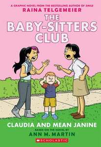 The Baby-Sitters Club Graphix #4: Claudia and Mean Janine