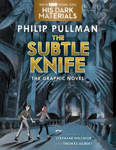 His Dark Materials #2: The Subtle Knife: The Graphic Novel