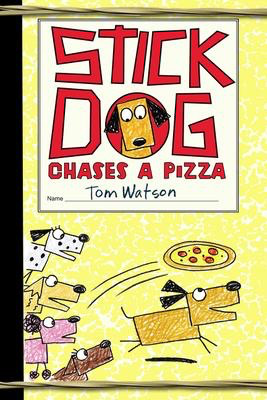 Stick Dog # 3: Stick Dog Chases a Pizza (PB)