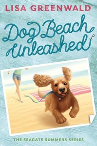 Dog Beach Unleashed: The Seagate Summers Book Two