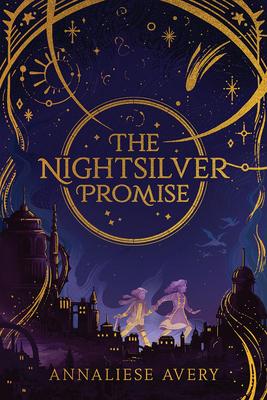 The Nightsilver Promise: Celestial Mechanism Cycle #1