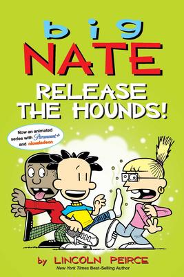 Big Nate #27: Release the Hounds!