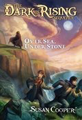 The Dark is Rising Sequence #1: Over Sea, Under Stone