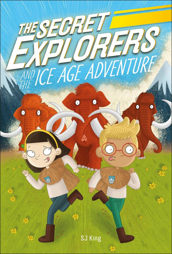 The Secret Explorers #10: and the Ice Age Adventure