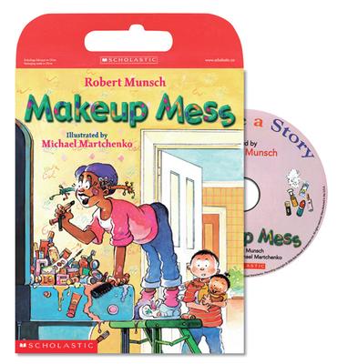 Robert Munsch's Makeup Mess (Tell Me A Story!)