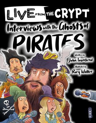 Live from the Crypt:  Interview with the Ghosts of Pirates