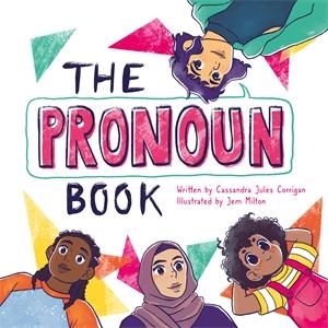The Pronoun Book: She, He, They and Me!