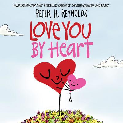 Peter Reynolds' Love You by Heart