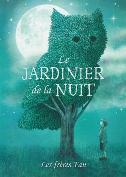 Le Jardinier de la Nuit (The Night Gardener) (pb)