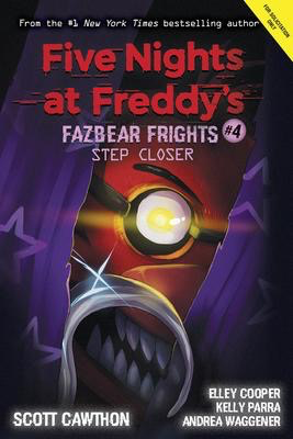 Five Nights at Freddy's: Fazbear Frights #4: Step Closer