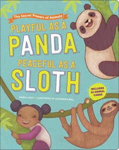 Playful as a Panda, Peaceful as a Sloth: The Secret Powers of Animals