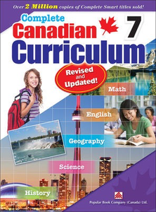 Complete Canadian Curriculum Grade 7: Math, English, Geography, Science, History