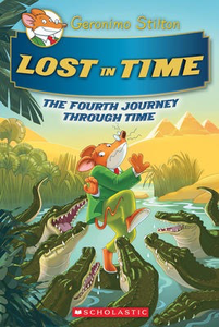 Geronimo Stilton: Journey Through Time #4: Lost in Time