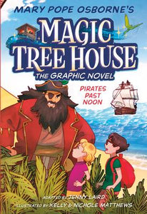 Magic Tree House: The Graphic Novel #4: Pirates Past Noon
