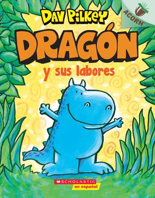 Dragon y sus labores (Dragon Gets By): Un libro de la serie Acorn