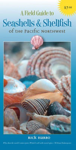 A Field Guide to Seashells & Shellfish of the Pacific Northwest