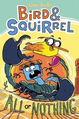 Bird & Squirrel #6: All or Nothing