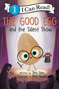 I Can Read! Level 1: The Good Egg and the Talent Show