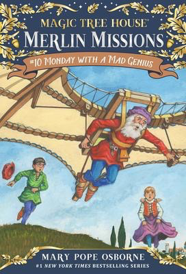Magic Tree House: Merlin Missions #10: Monday with a Mad Genius